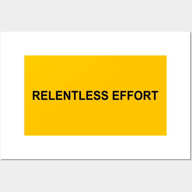 Relentless Effort | GV Wall Art by GaryVeeApparel